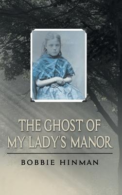 The Ghost of My Lady's Manor