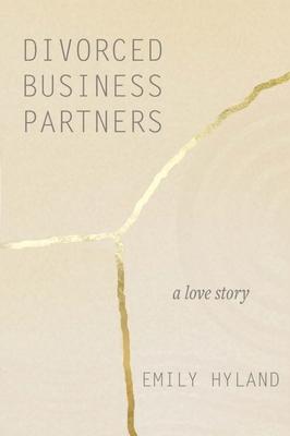 Divorced Business Partners: A Love Story