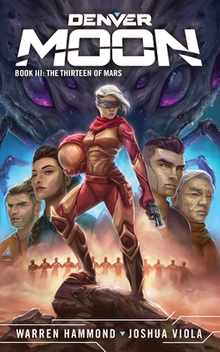 Denver Moon: The Thirteen of Mars