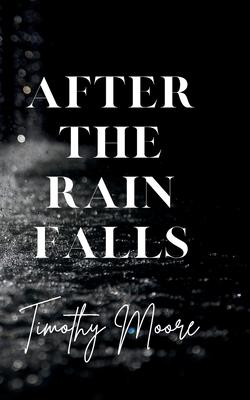 After the Rain Falls