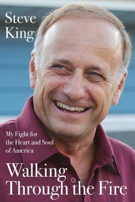 Walking Through the Fire: My Fight for the Heart and Soul of America