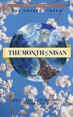 The Month of Nisan: miraculous awakenings from above