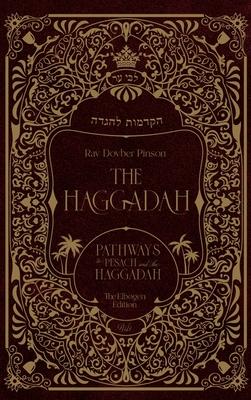 The Haggadah: Pathways to Pesach and the Haggadah