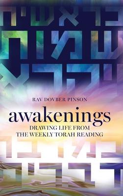 Awakenings: Drawing Life from the Weekly Torah Reading