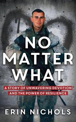 No Matter What: A Story of Unwavering Devotion and the Power of Resilience