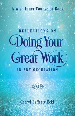 Reflections on Doing Your Great Work in Any Occupation