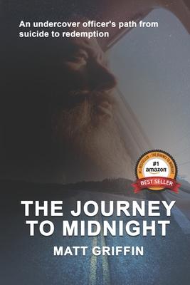 The Journey to Midnight: An undercover officer's path from suicide to redemption