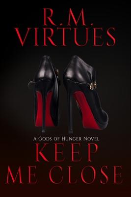 Keep Me Close: Gods of Hunger Book 2