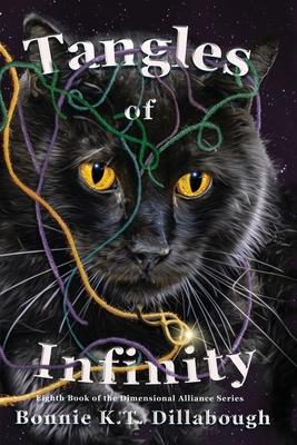 Tangles of Infinity: Eighth Book in The Dimensional Alliance Series