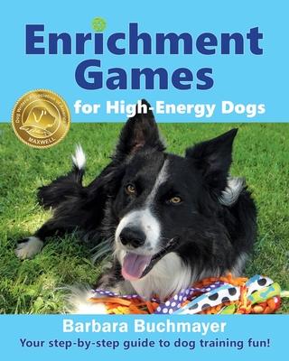 Enrichment Games for High-Energy Dogs: Your step-by-step guide to dog training fun!