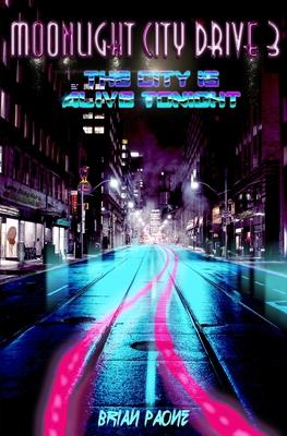 Moonlight City Drive 3: The City is Alive Tonight