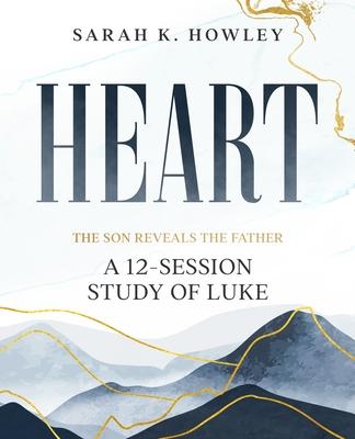 Heart: A 12-Session Study of Luke Subscription