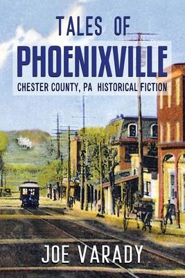 Tales of Phoenixville