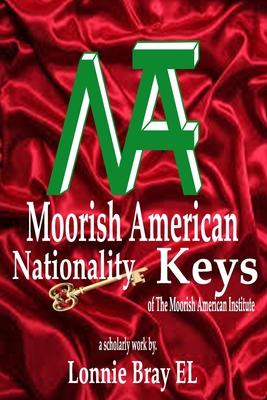 Moorish American Nationality Keys: of The Moorish American Institute