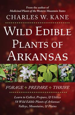 Wild Edible Plants of Arkansas by Charles W. Kane, Paperback ...