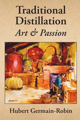 Traditional Distillation Art and Passion