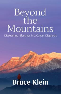 Beyond the Mountains: Discovering Blessings in a Cancer Diagnosis