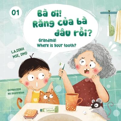 Ba Oi! Rang Cua Ba Dau Roi? Grandma! Where Is Your Tooth?