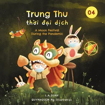 Trung Thu th&#7901;i &#273;&#7841;i d&#7883;ch: A Moon Festival During the Pandemic