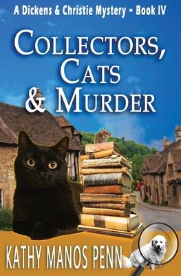 Collectors, Cats & Murder: A Dickens & Christie Mystery