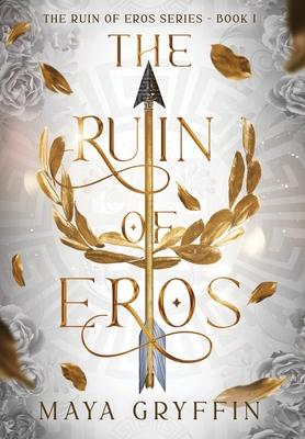 The Ruin of Eros