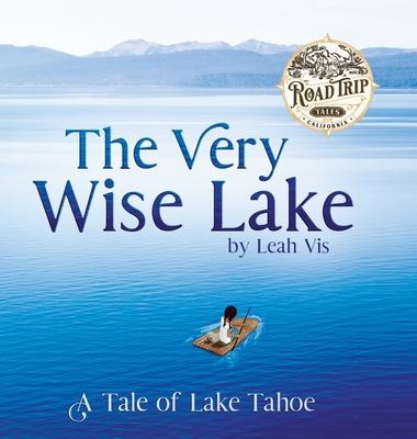 The Very Wise Lake: A Tale of Lake Tahoe