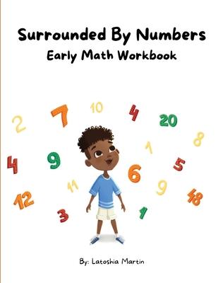 Surrounded By Numbers: Early Math Workbook: Early Mathbook