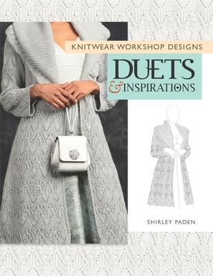 Knitwear Workshop Designs: Duets and Inspirations