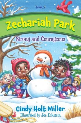 Zechariah Park: Strong and Courageous