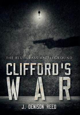 Clifford's War: The Bluegrass Battleground