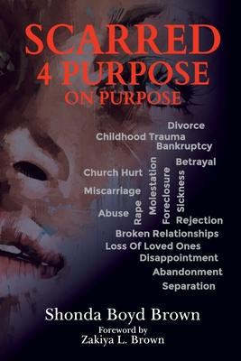 Scarred 4 Purpose On Purpose