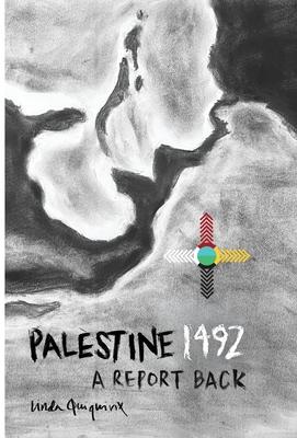 Palestine 1492: A Report Back