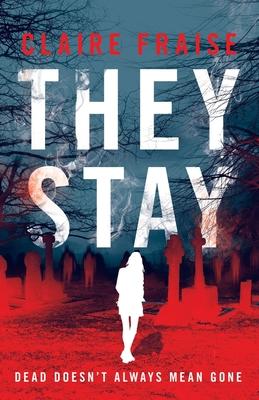 They Stay: A Paranormal Ghost Thriller