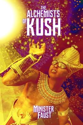 The Alchemists of Kush