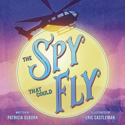 The Spy That Could Fly