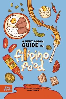 A Very Asian Guide to Filipino Food