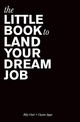 The Little Book to Land Your Dream Job