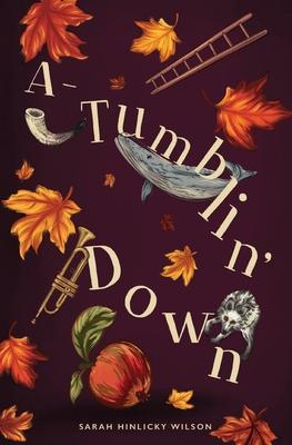 A-Tumblin' Down