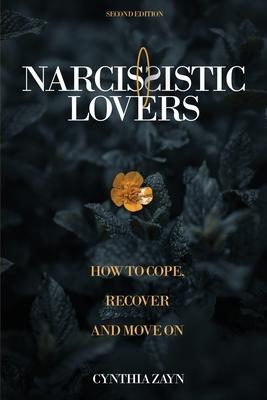 Narcissistic Lovers: How to Cope, Recover and Move On