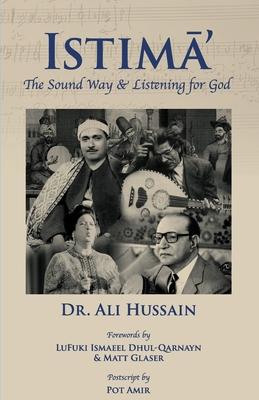 IstimĀ': The Sound Way & Listening for God