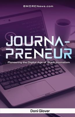 Journapreneur: Pioneering the Digital Age of Black Journalism