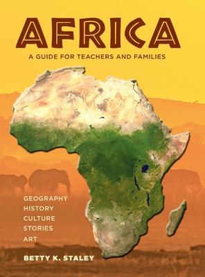 Africa: A Guide for Teachers and Families