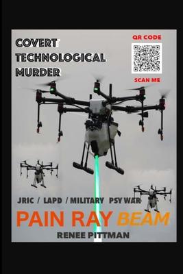 Covert Technological Murder: Pain Ray Beam