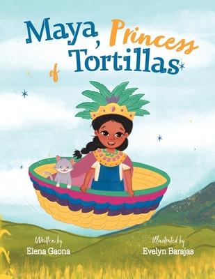 Maya, Princess of Tortillas