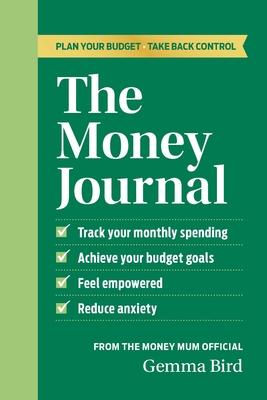 The Money Journal: Plan Your Budget, Take Back Control