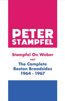 Stampfel on Weber and the Complete Boston Broadsides 1964-1967