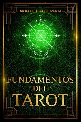 Fundamentos del Tarot: Enseanzas del Tarot