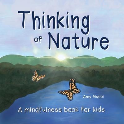 Thinking of Nature: A mindfulness book for kids