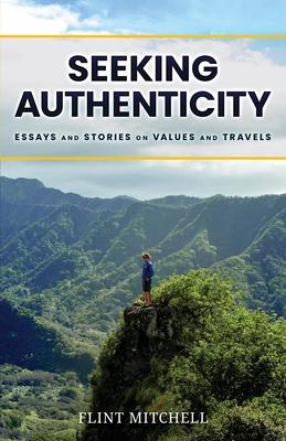 Seeking Authenticity: Essays and Stories on Values and Travels Subscription
