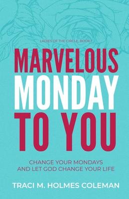 Marvelous Monday to You